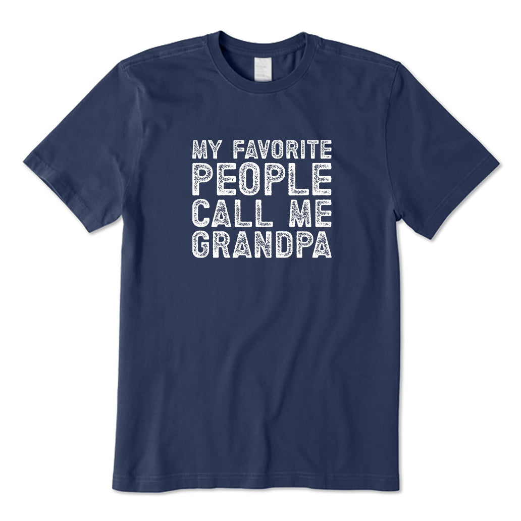My Favorite People Call Me Grandpa T-Shirt