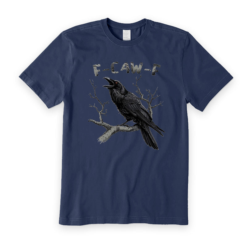 Funny Crow F-Caw-F T-Shirt
