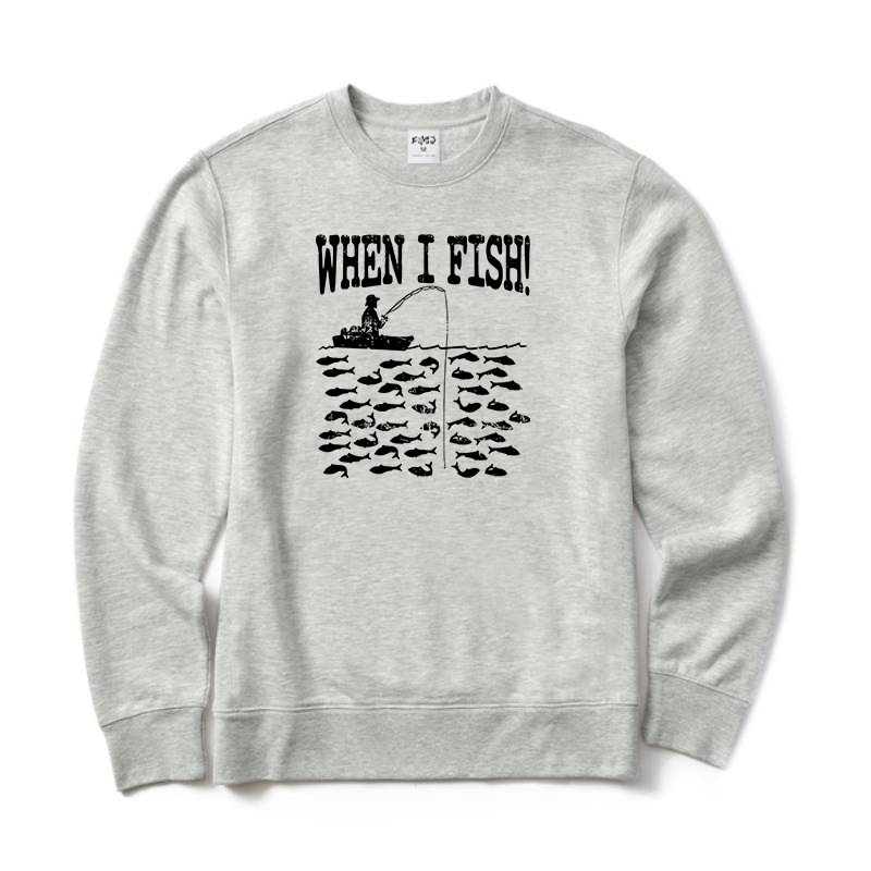 When I Fish Crewneck Sweatshirt