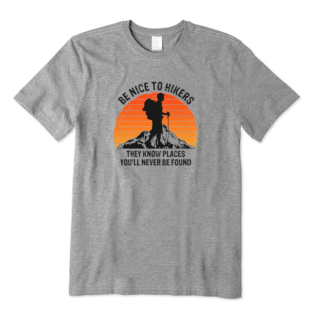 Be Nice To Hikers T-shirt