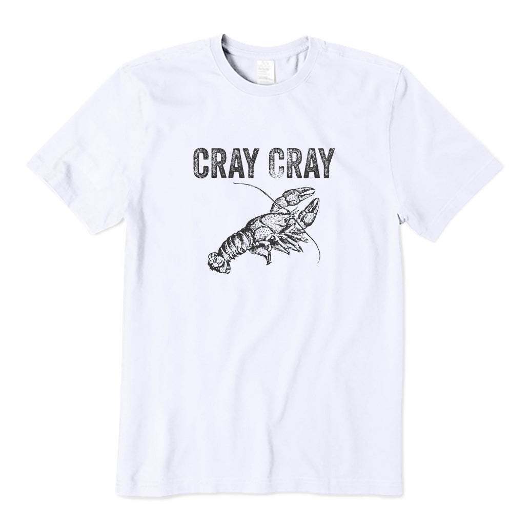 Cray Cray T-Shirt