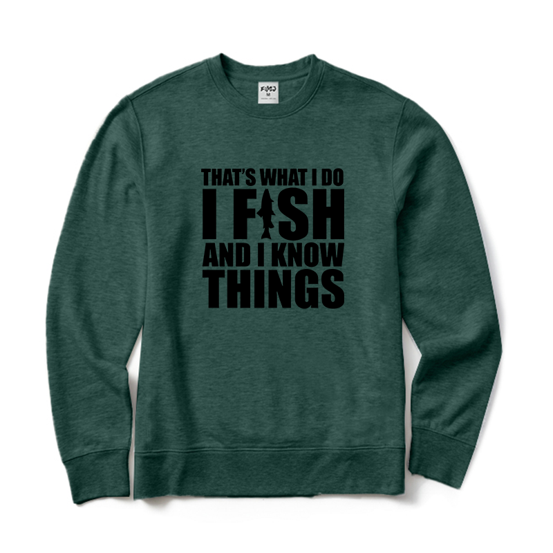I Fish and I Know Things Crewneck Sweatshirt
