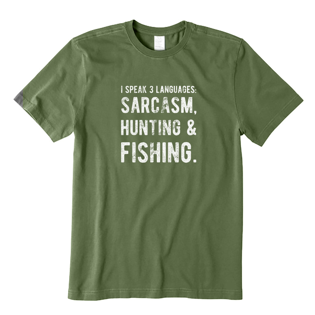 I Speak 3 Languages:Sarcasm Hunting Fishing T-Shirt