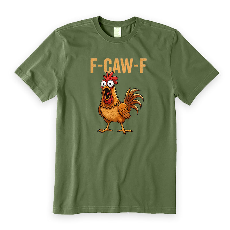 F-Caw-F Rooster T-Shirt