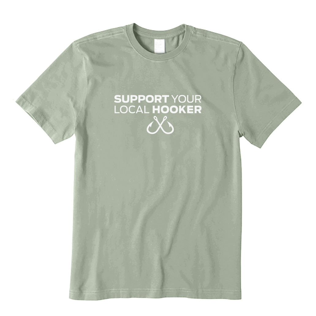 Support Your Local Hooker T-Shirt