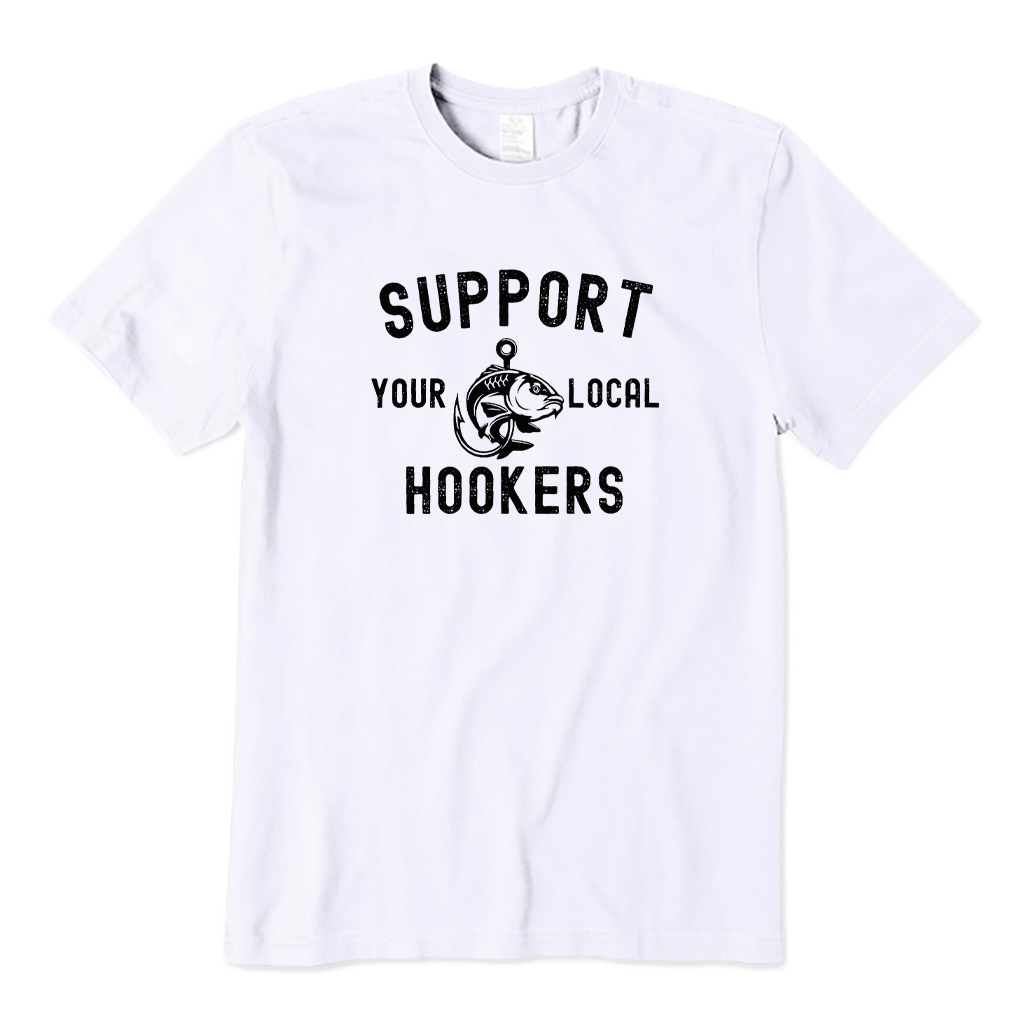 Support Local Hookers T-shirt