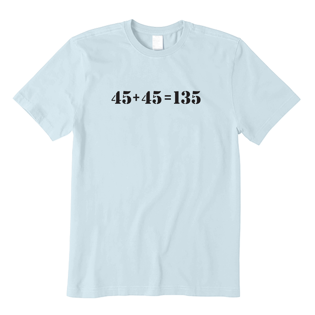 Gym Math 45 + 45 = 135 T-shirt