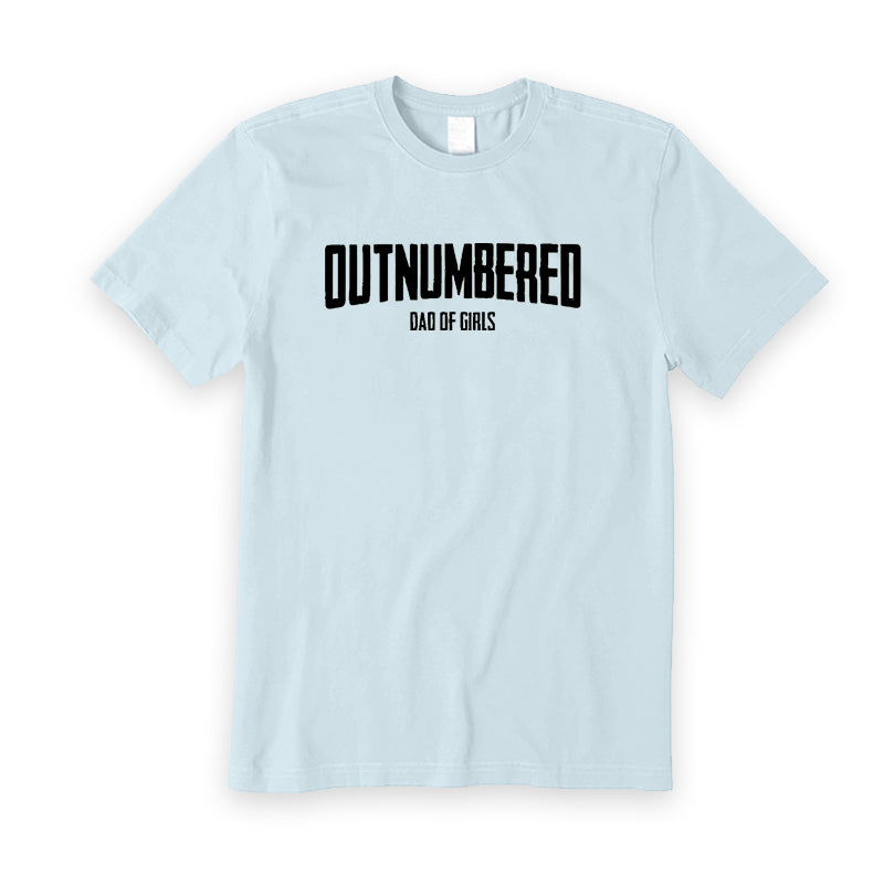 Outnumbered Dad of Girls T-Shirt