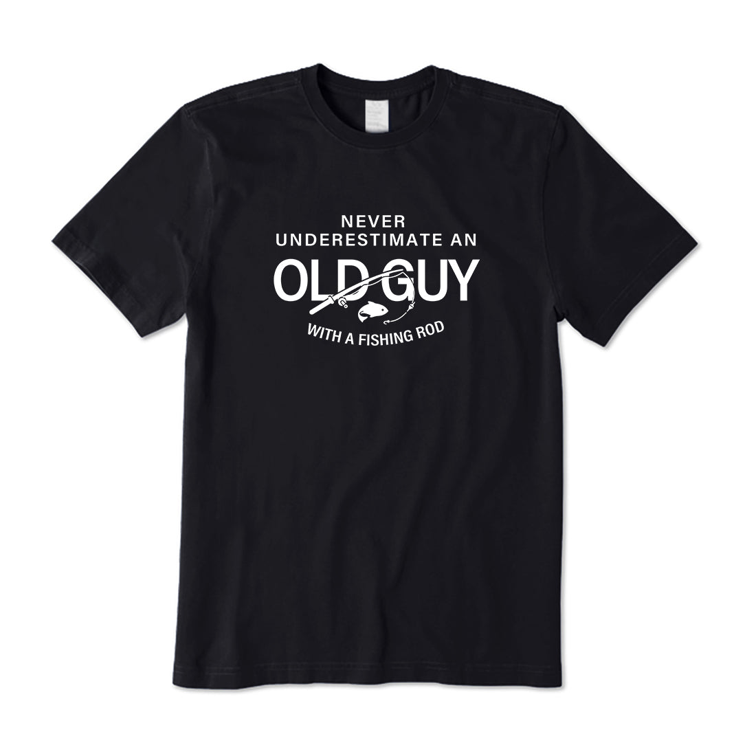 Never Underestimate An Old guy With A Fishing Rod T-Shirt