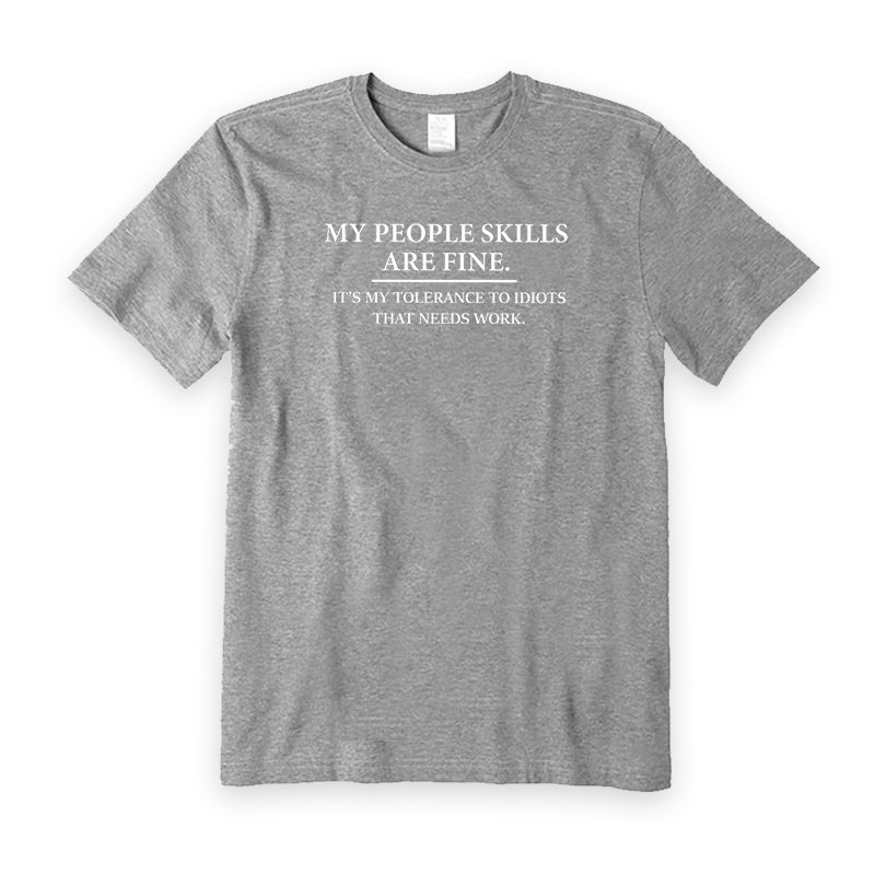 My People Skills Are Fine T-Shirt