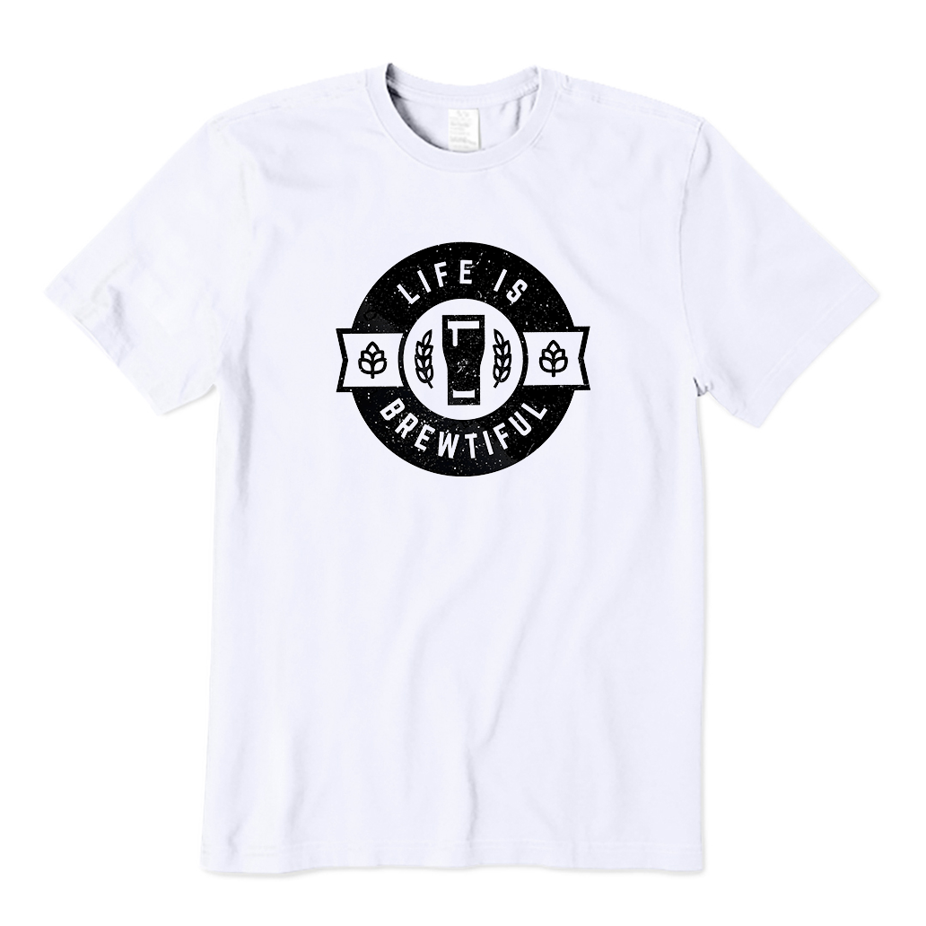 Life Is Brewtiful T-Shirt