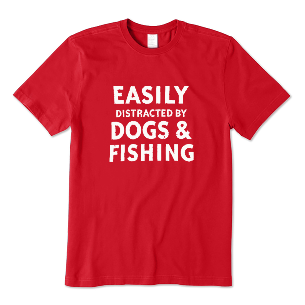 Easily Distracted by Dogs And Fishing T-shirt