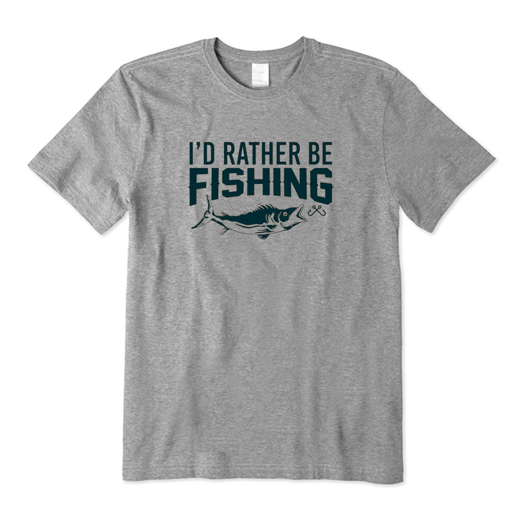 I'd Rather Be Fishing T-Shirt