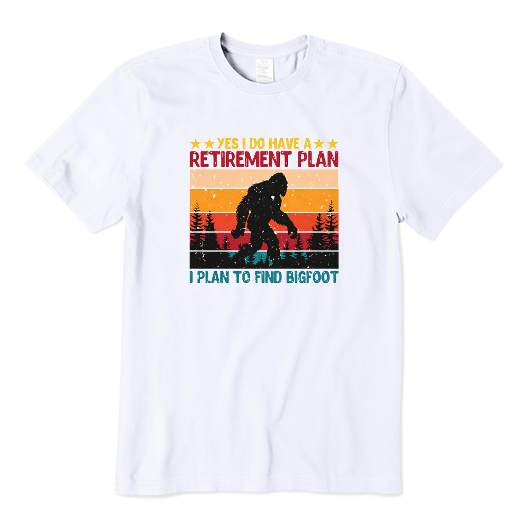 Retirement I Plan To Find Bigfoot T-shirt