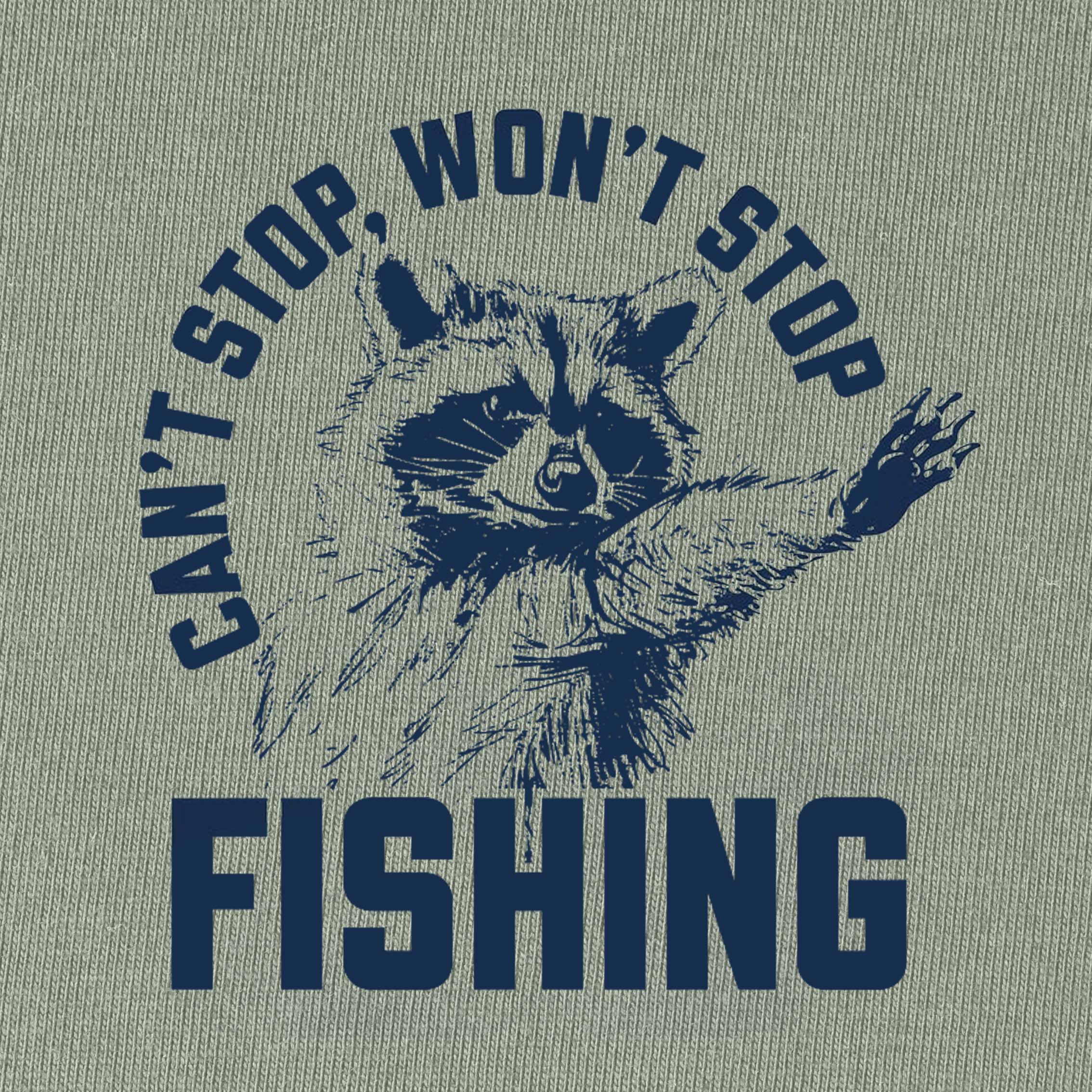 Can't Stop Won't Stop Fishing T-Shirt for Women