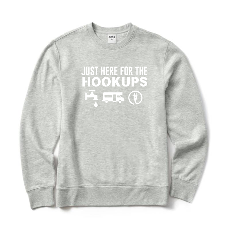 Just Here For The Hookups Sweatshirt