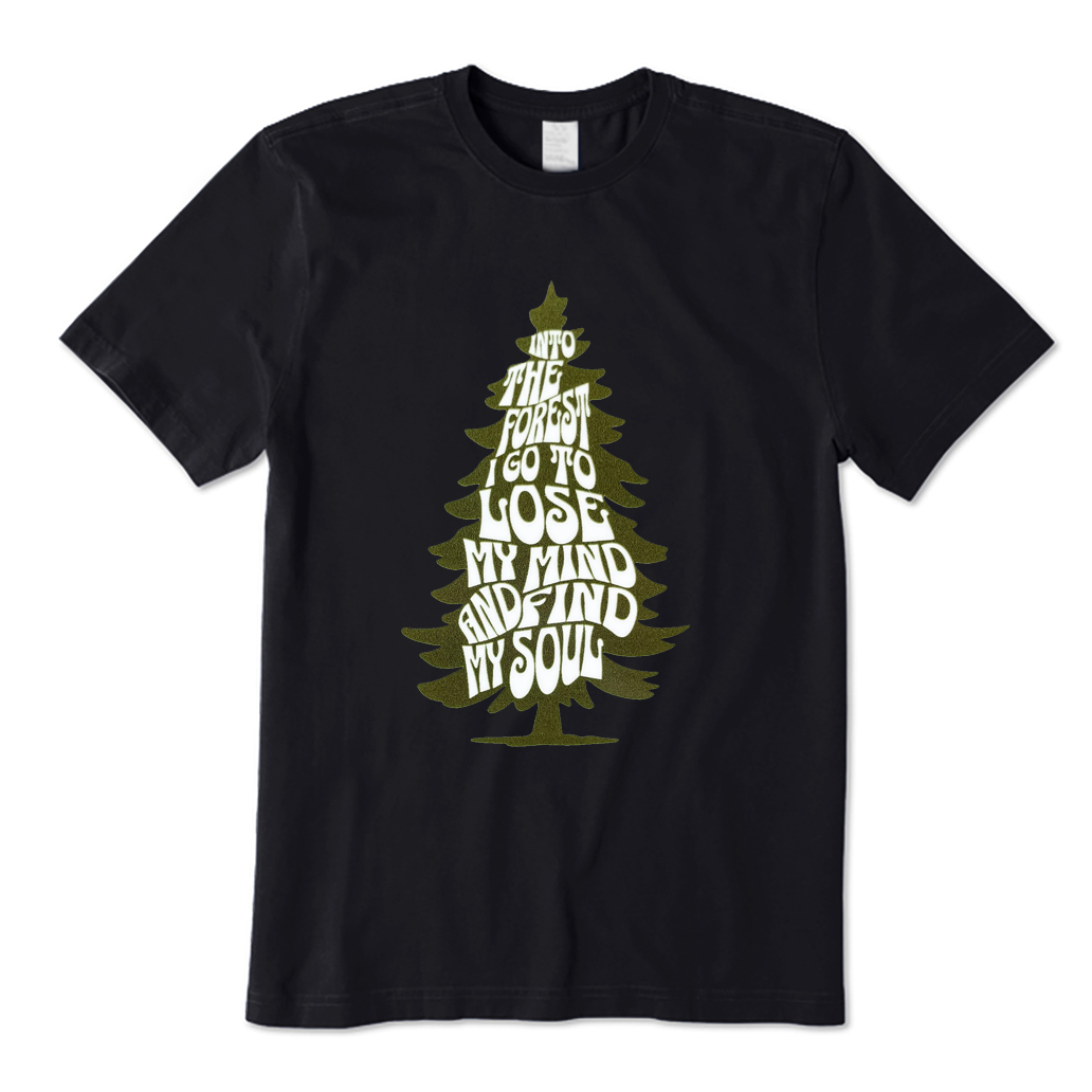 Into The Forest I Go Adventure Hiking T-Shirt