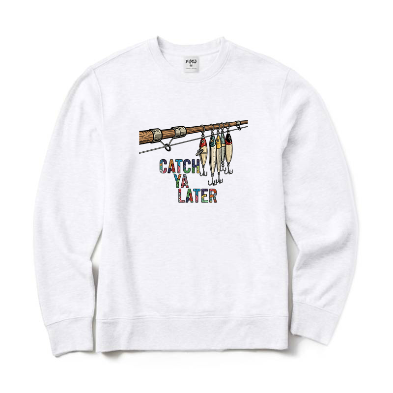 Catch Ya Later Fishing Crewneck Sweatshirt