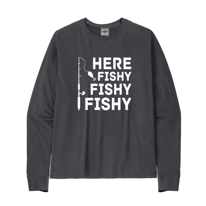 Here Fishy Fishy Fishy Long Sleeve T-Shirt