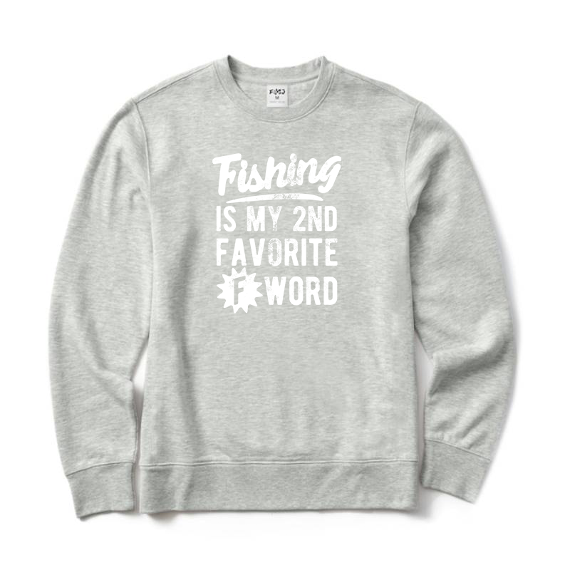 Fishing Is My 2nd Favorite F Word Crewneck Sweatshirt