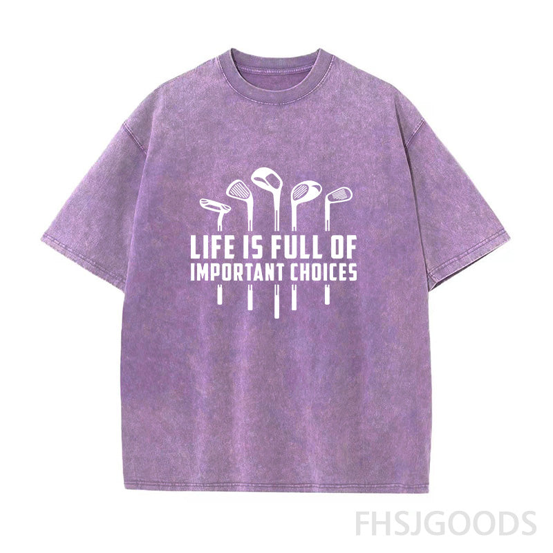 Life Is Full of Important Choices Golf Unisex Distressed T-Shirt