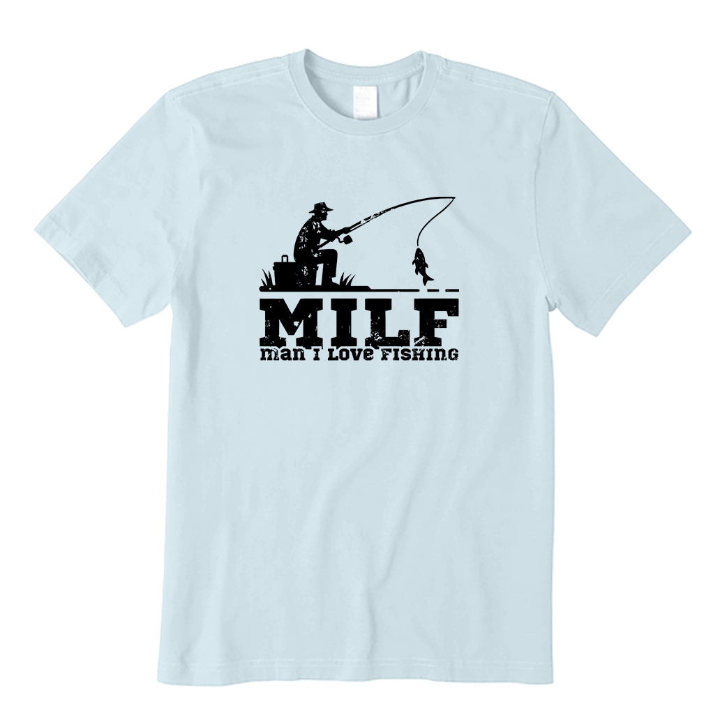 MILF Man I Love Fishing T-Shirt