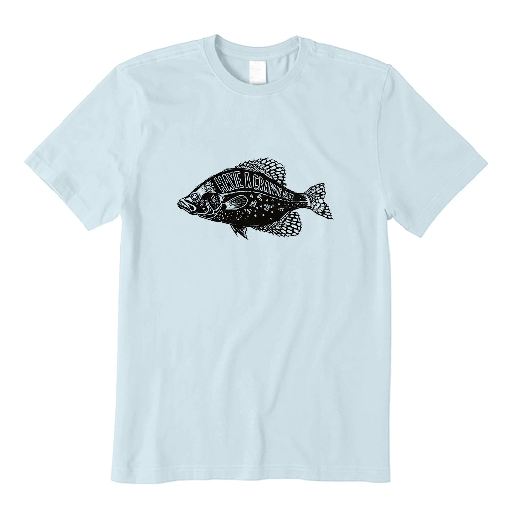 Have A Crappie Day T-Shirt