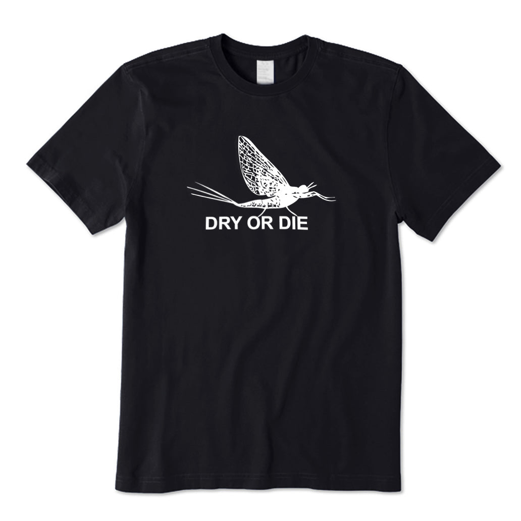 Dry or Die T-Shirt