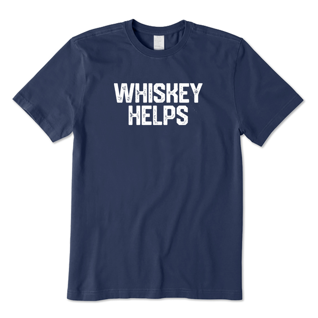 whiskey helps T-Shirt