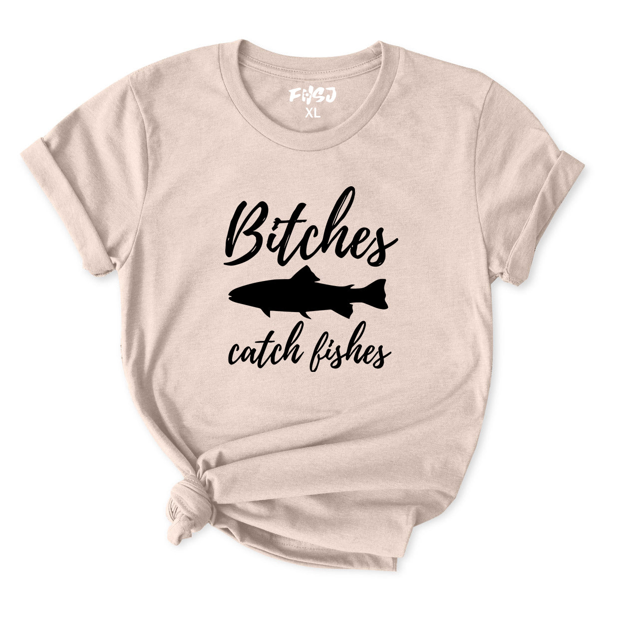 Bitches Catch Fishes T-Shirt for Women
