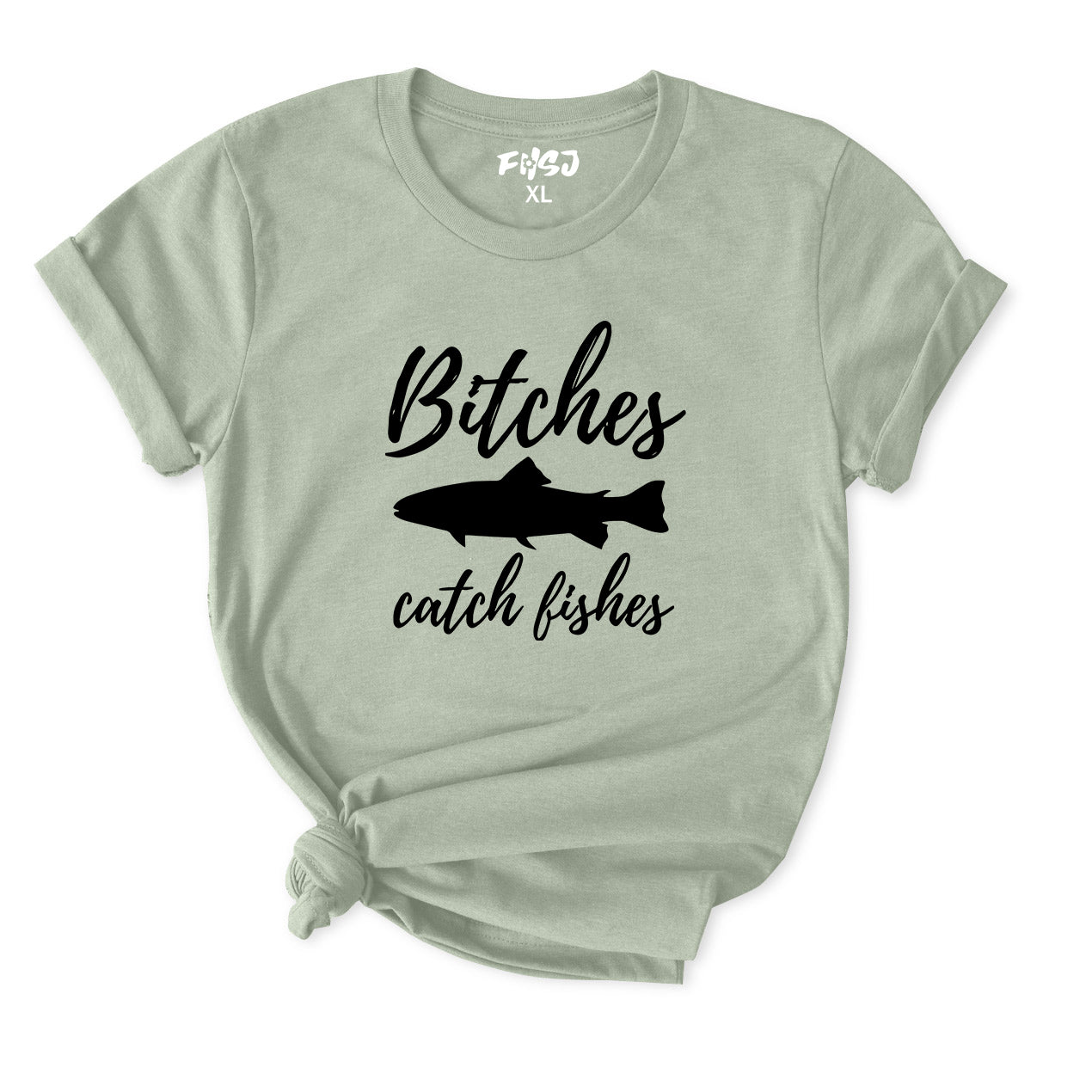 Bitches Catch Fishes T-Shirt for Women