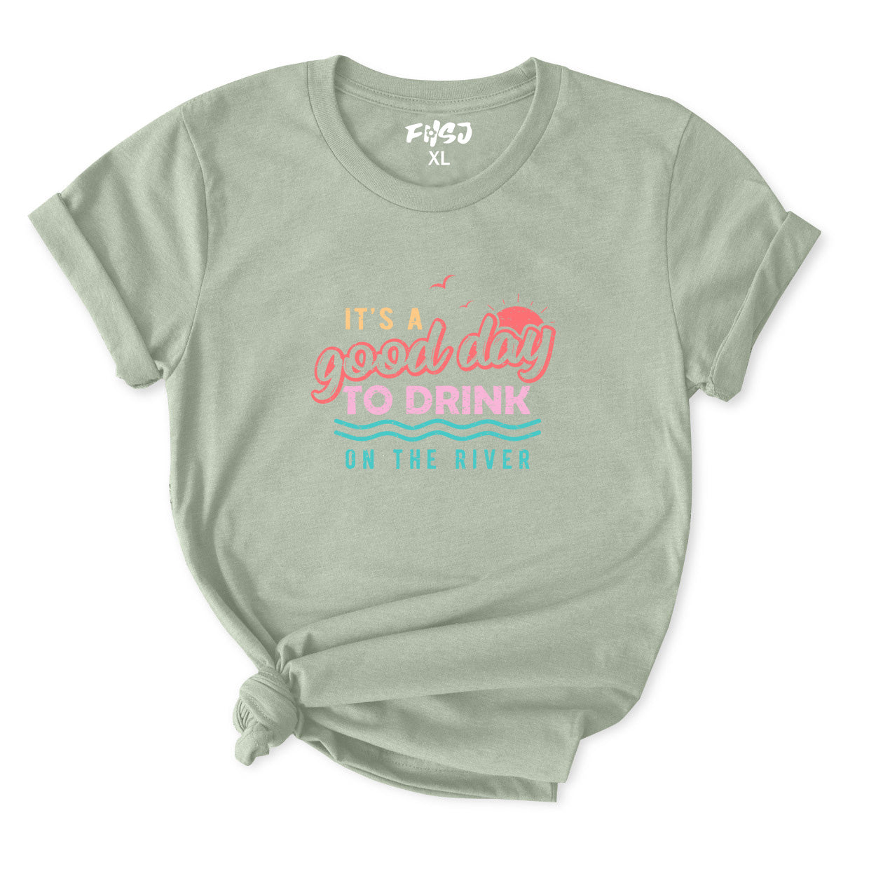 It's A Good Day To Drink on The River T-Shirt for Women