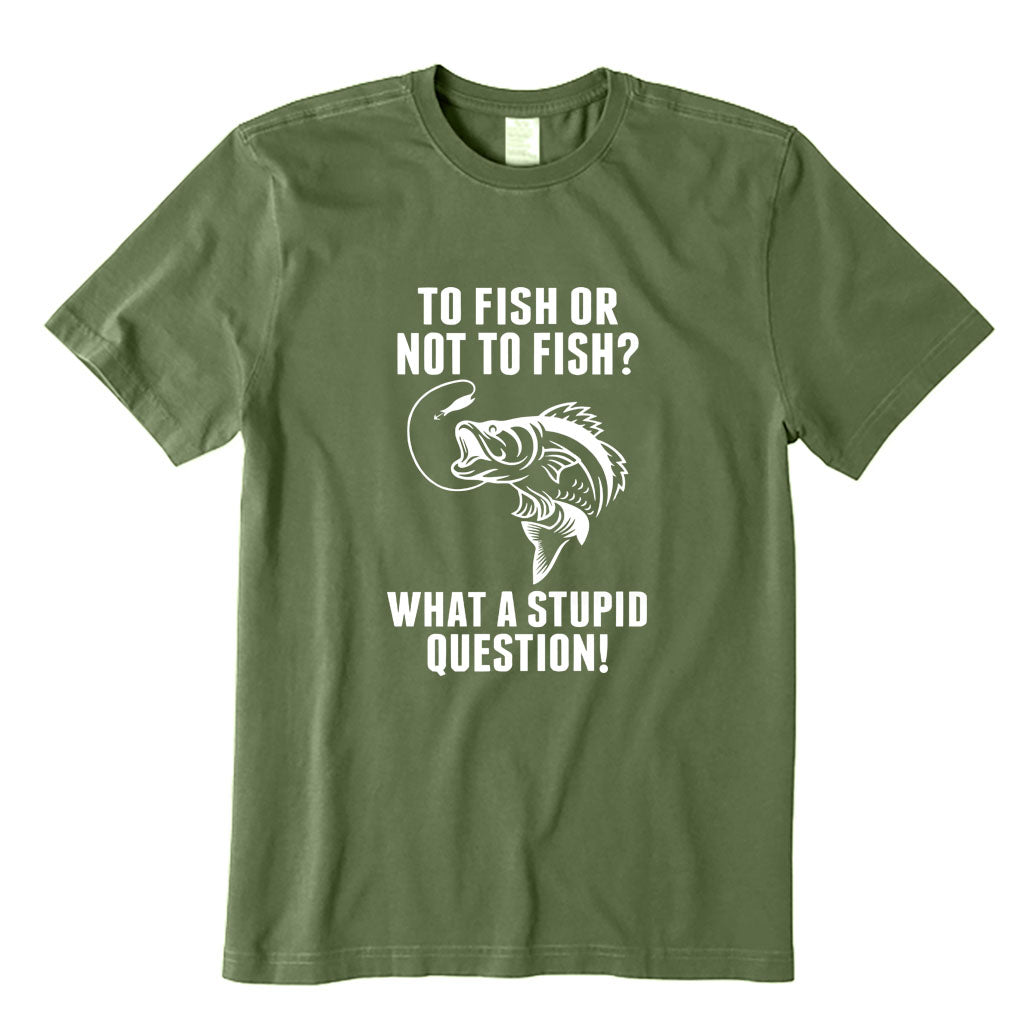To Fish Or Not To Fish T-Shirt