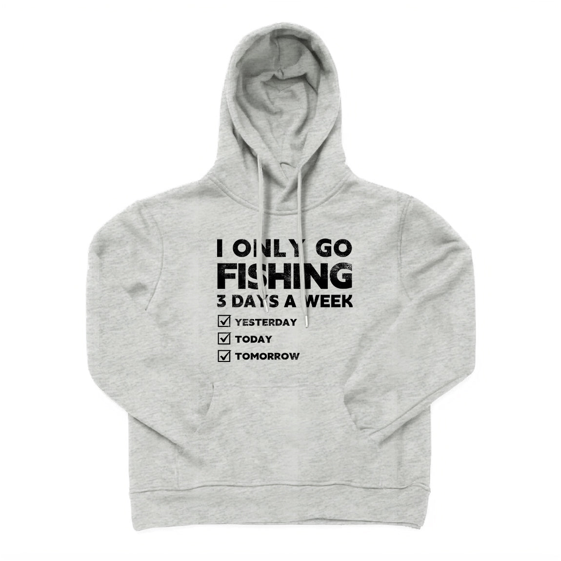 I Only Go Fishing 3 Days A Week Hoodie