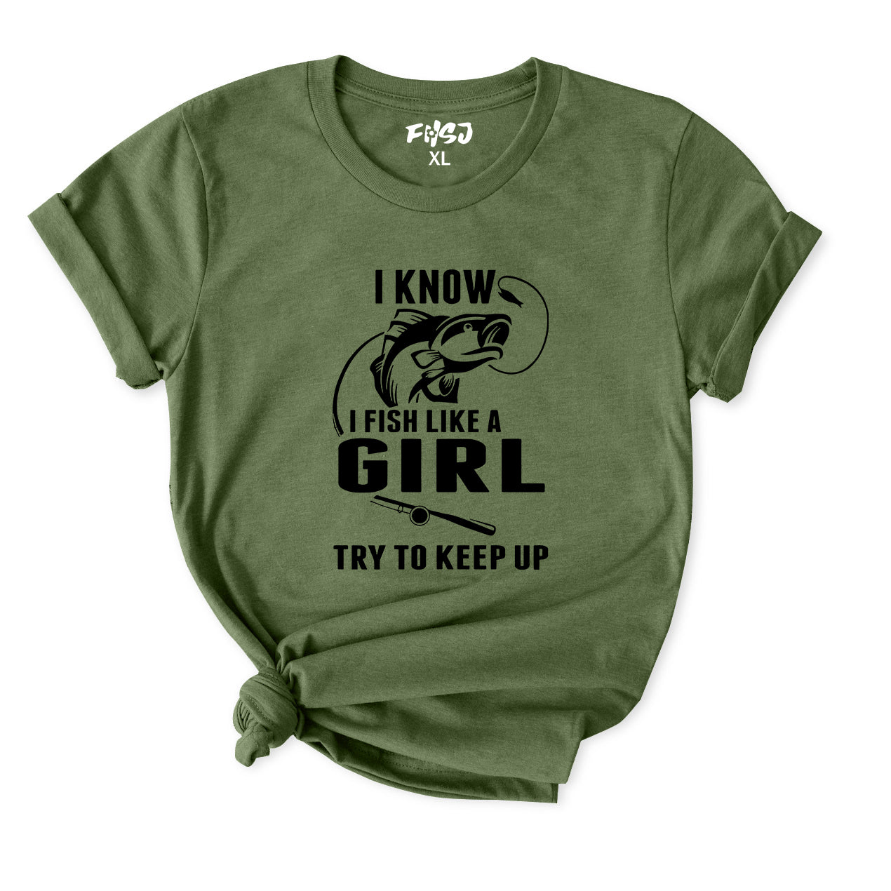 I Fish Like A Girl Try To Keep Up T-Shirt for women