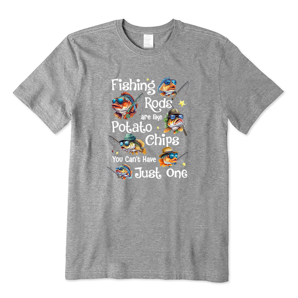 Fishing rods are like potato chips, you can't have just one T-Shirt