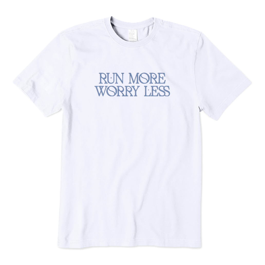 Run More Worry Less T-shirt