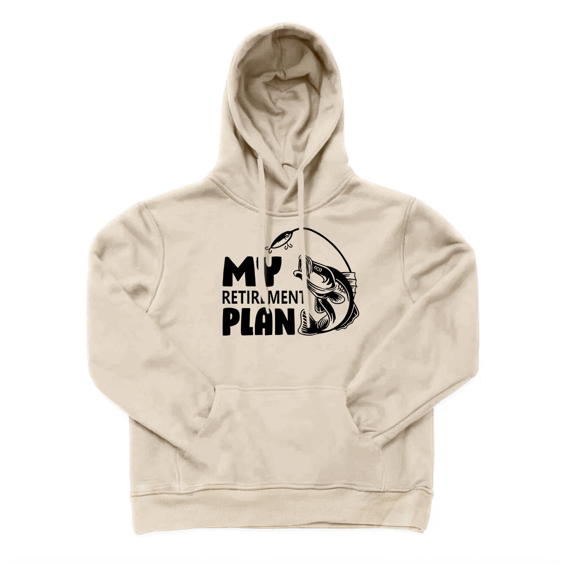 MY RETIREMENT PLAN Hoodie
