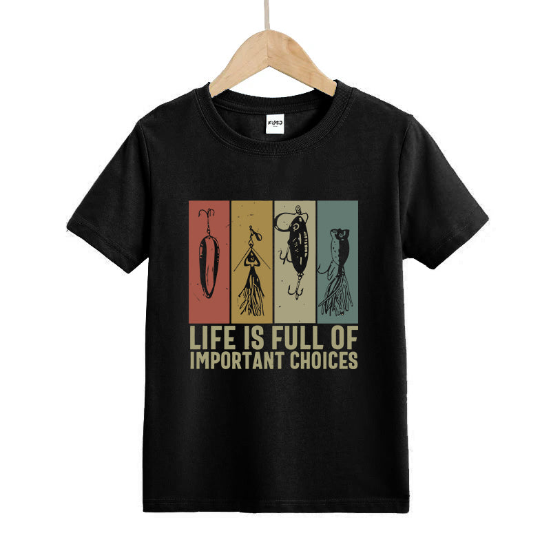 Life Is Full Of Important Choices Kids T-Shirt