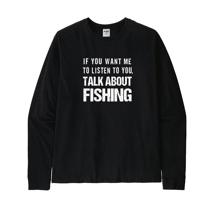 TALK ABOUT FISHING Long Sleeve T-Shirt