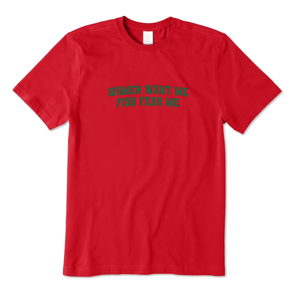 Women Want Me Fish Fear Me T-Shirt