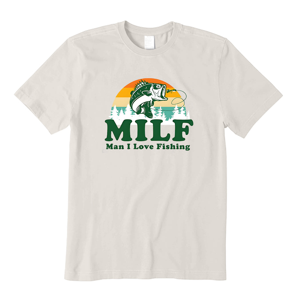 MILF Man I Love Fishing T-Shirt