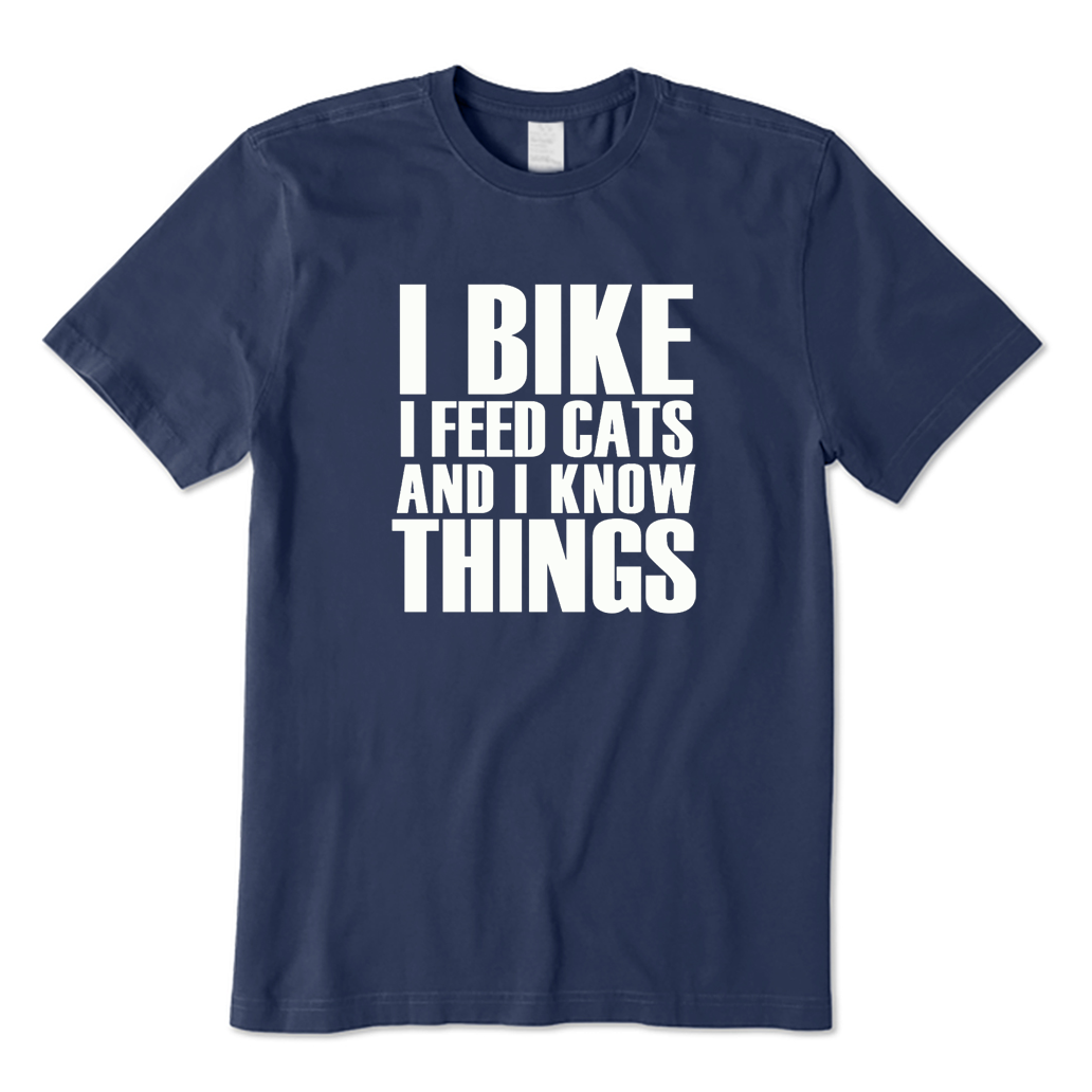 I Bike I Feed Cats and I Know Things T-shirt