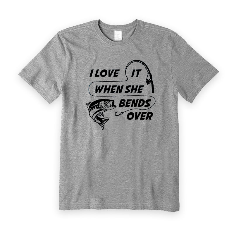 I love it when she bends over T-Shirt