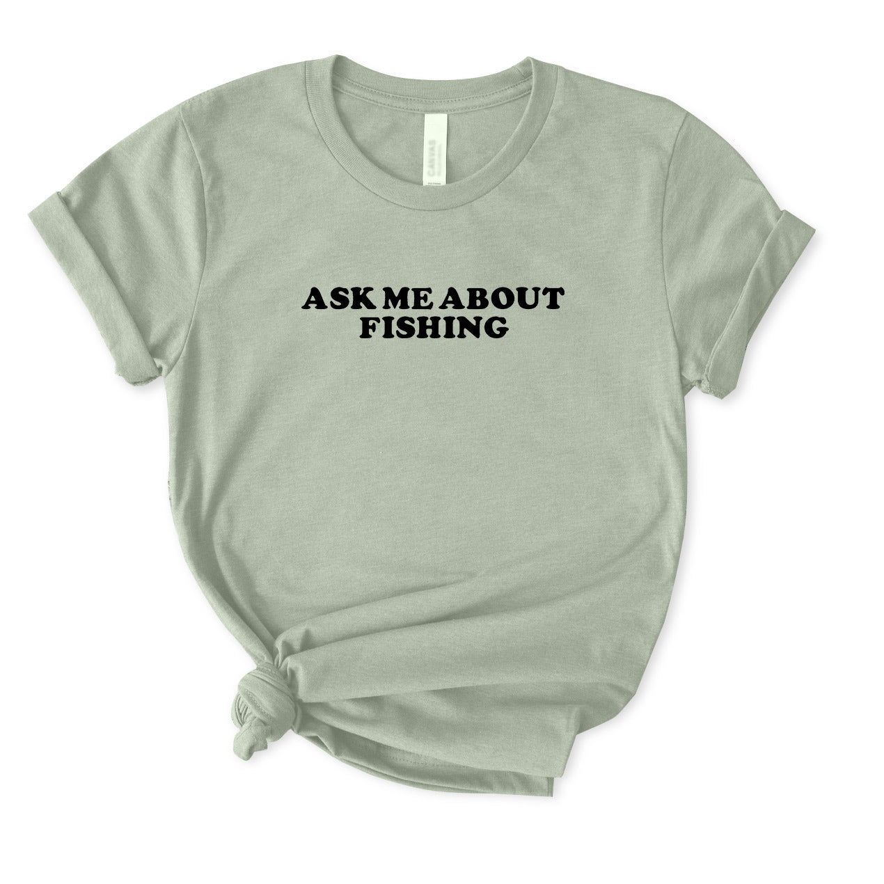 Ask Me About Fishing T-Shirt for women
