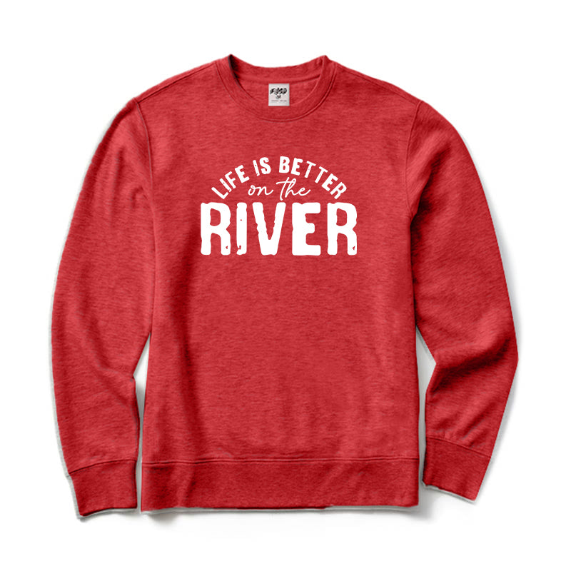 Life Is Better on The River Crewneck Sweatshirt
