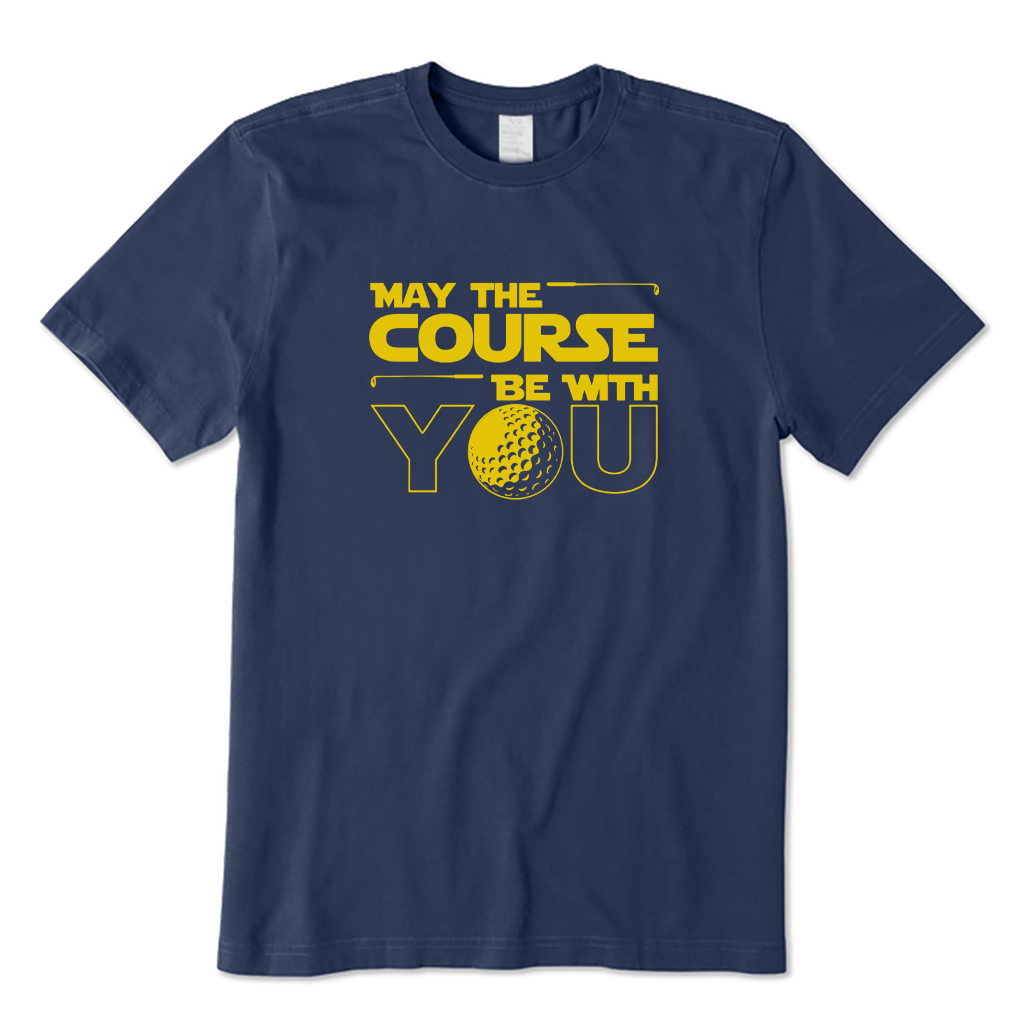 May The Course Be with You Golf T-shirt