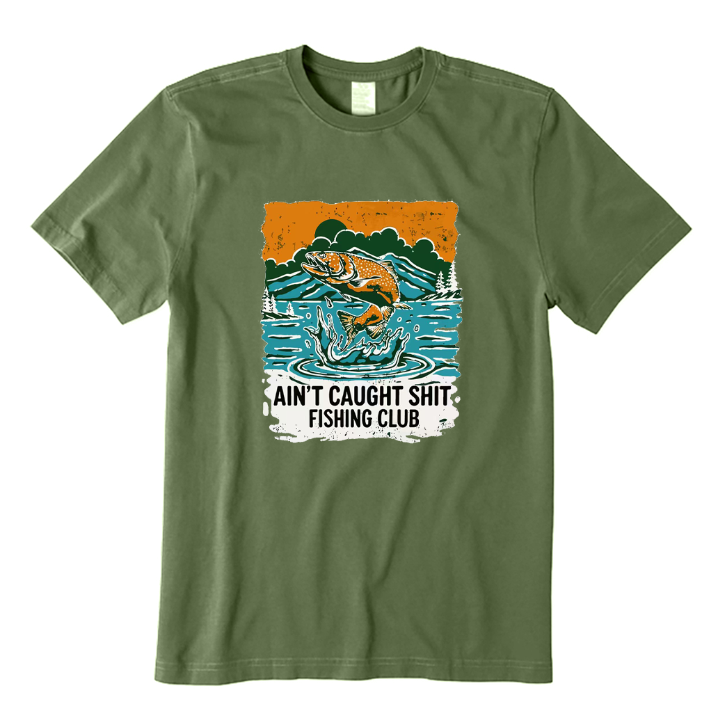 AIN'T CAUGHT SHIT FISHING CLUB T-shirt