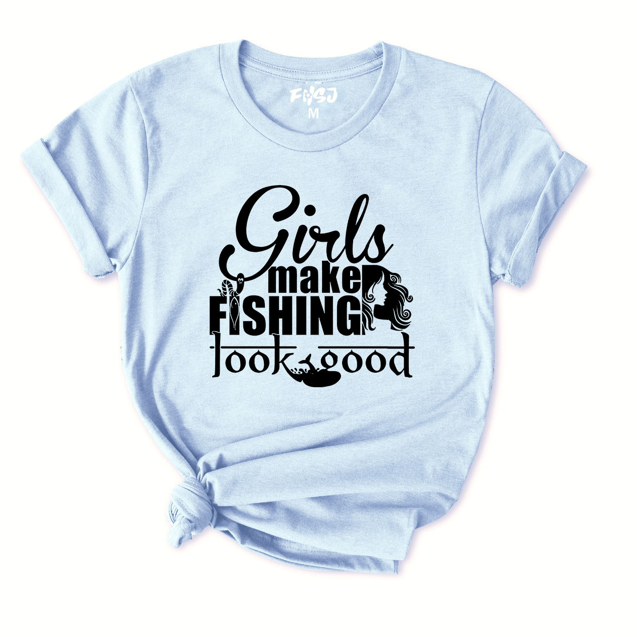 girls make fishing look good T-Shirt for Women