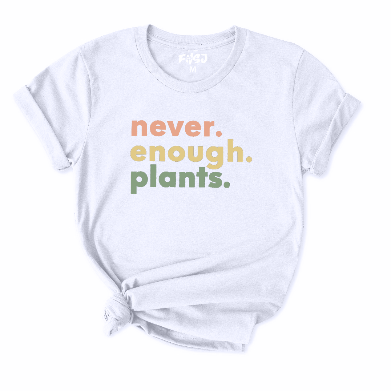 Never Enough Plants T-Shirt for Women